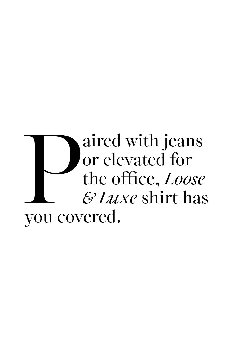 COOP Loose & Luxe Shirt